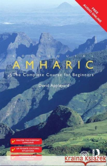 Colloquial Amharic: The Complete Course for Beginners Appleyard, David 9781138949621 Taylor & Francis Ltd