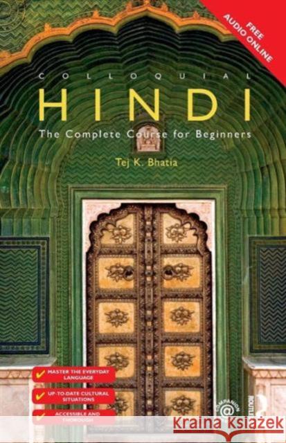 Colloquial Hindi: The Complete Course for Beginners Bhatia Tej K. 9781138949720 Routledge