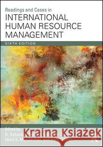 Readings and Cases in International Human Resource Management Sebastian Reiche GÃ¼nter K. Stahl Mark E. Mendenhall 9781138950528 Taylor and Francis