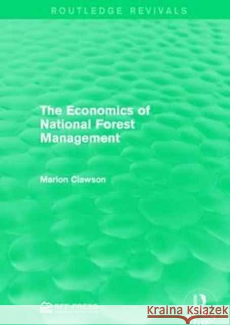 The Economics of National Forest Management Marion Clawson 9781138951822