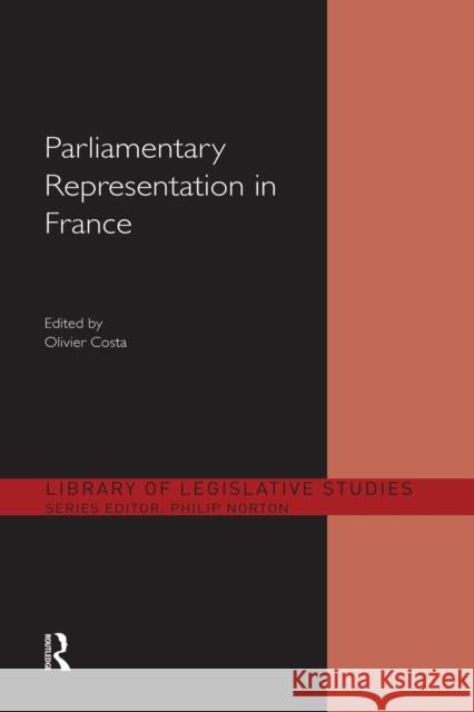 Parliamentary Representation in France Olivier Costa 9781138953499