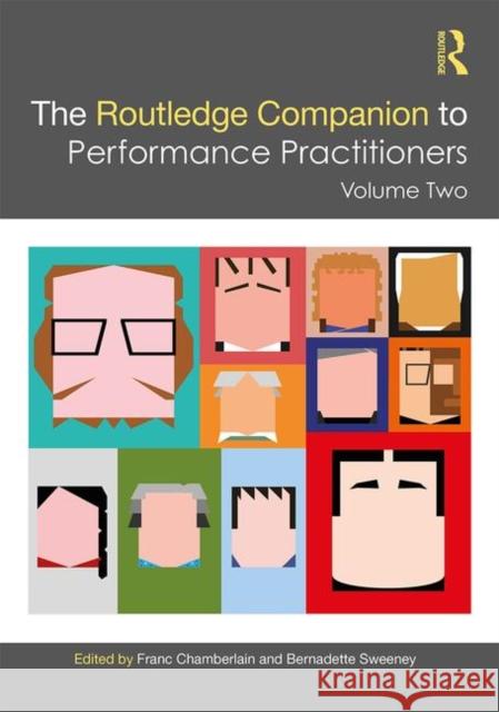 The Routledge Companion to Performance Practitioners: Volume Two Chamberlain, Franc 9781138953758 Routledge