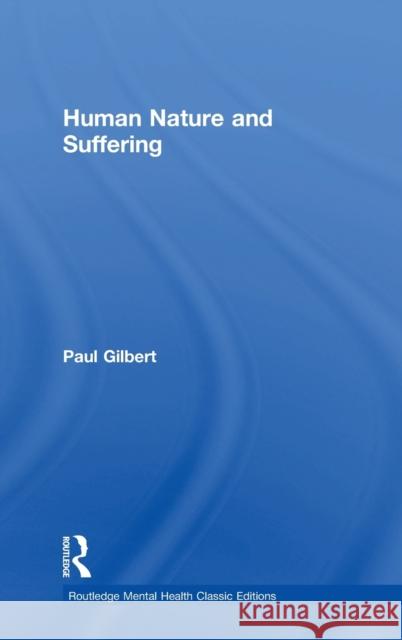 Human Nature and Suffering Paul Gilbert 9781138954755