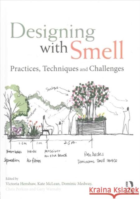 Designing with Smell: Practices, Techniques and Challenges Victoria Henshaw Kate McLean Dominic Medway 9781138955530