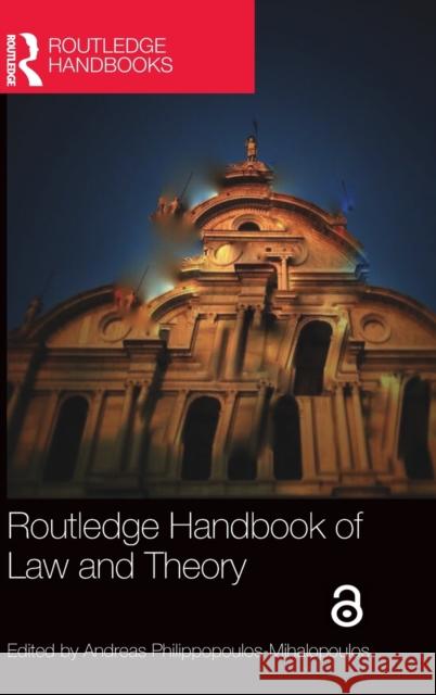 Routledge Handbook of Law and Theory Andreas Philippopoulos-Mihalopoulos 9781138956469 Routledge