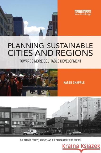 Planning Sustainable Cities and Regions: Towards More Equitable Development Karen Chapple 9781138956643 Routledge