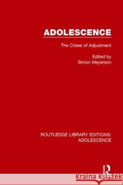 Adolescence: The Crises of Adjustment  9781138958012 Taylor and Francis