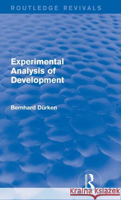 Experimental Analysis of Development Bernhard Durken 9781138958319 Routledge