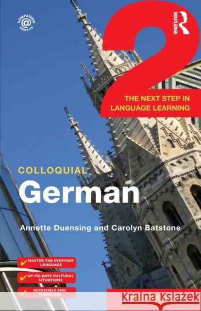 Colloquial German 2: The Next Step in Language Learning Duensing Annette Batstone Carolyn 9781138958326 Taylor & Francis