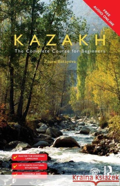 Colloquial Kazakh Zaure Batayeva 9781138958562