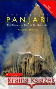 Colloquial Panjabi: The Complete Course for Beginners Mangat Rai Bhardwaj 9781138958616 Taylor & Francis Ltd
