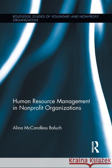 Human Resource Management in Nonprofit Organizations Alina McCandles 9781138959743 Routledge