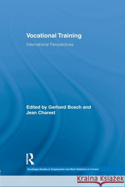 Vocational Training: International Perspectives Jean Charest Gerhard Bosch 9781138959750 Routledge