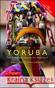 Colloquial Yoruba: The Complete Course for Beginners Folarin Schleicher Yetunde Antonia 9781138960435 Routledge