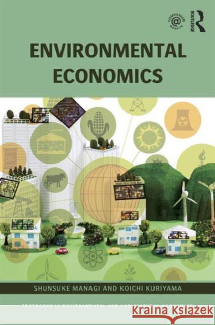 Environmental Economics Shunsuke Managi Koichi Kuriyama 9781138960695 Routledge