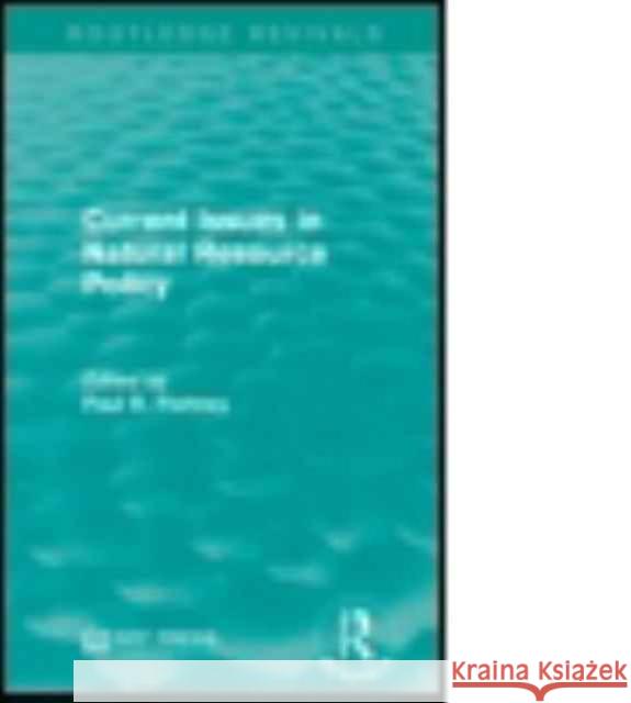 Current Issues in Natural Resource Policy Paul R. Portney 9781138961791