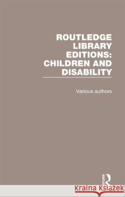Routledge Library Editions: Children and Disability Various 9781138962309 Routledge