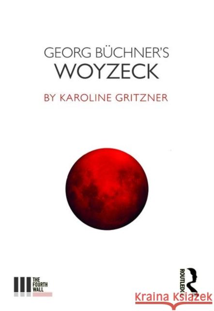 Georg Büchner's Woyzeck Gritzner, Karoline 9781138962965