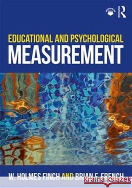 Educational and Psychological Measurement W. Holmes Finch Brian F. French 9781138963443 Routledge