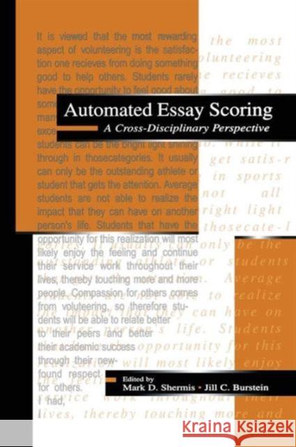 Automated Essay Scoring: A Cross-Disciplinary Perspective Mark D. Shermis Jill C. Burstein  9781138964211