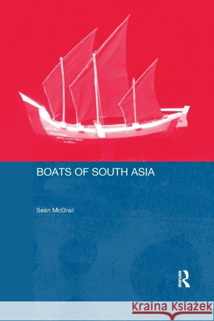 Boats of South Asia Sean Mcgrail Lucy Blue Eric Kentley 9781138964839