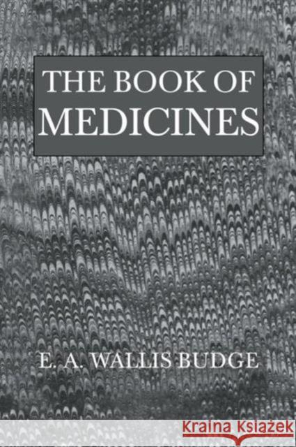 Book Of Medicines Budge, E. a. Wallis 9781138964907
