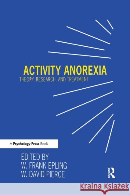 Activity Anorexia: Theory, Research, and Treatment  9781138965874 Taylor and Francis