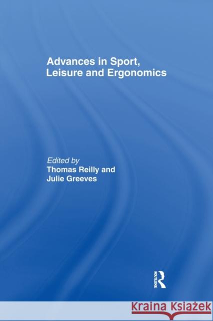 Advances in Sport, Leisure and Ergonomics Thomas Reilly   9781138966093 Taylor and Francis