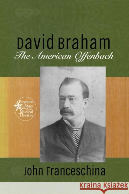 David Braham: The American Offenbach John Franceschina   9781138967212 Taylor and Francis