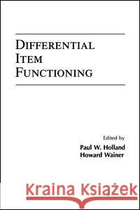 Differential Item Functioning Paul W. Holland Howard Wainer 9781138967694