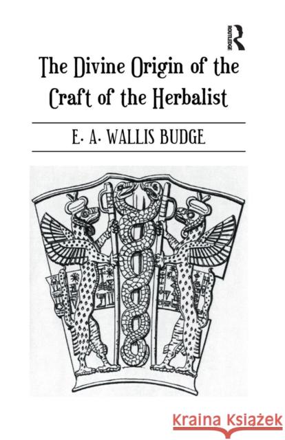 Divine Origin of Craft of Herbal Budge   9781138967830 Taylor and Francis