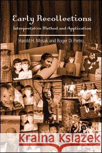 Early Recollections: Interpretive Method and Application Harold H. Mosak Roger D 9781138968165