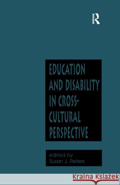 Education and Disability in Cross-Cultural Perspective Susan J. Peters 9781138968370 Routledge