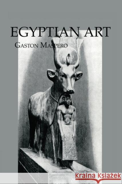 Egyptian Art Maspero   9781138968486 Taylor and Francis