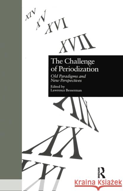 The Challenge of Periodization: Old Paradigms and New Perspectives Lawrence Besserman 9781138970076