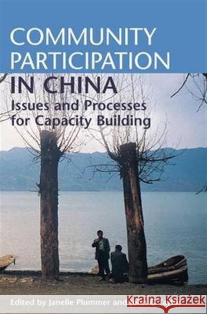 Community Participation in China: Issues and Processes for Capacity Building Janelle Plummer John G. Taylor  9781138971233 Taylor and Francis
