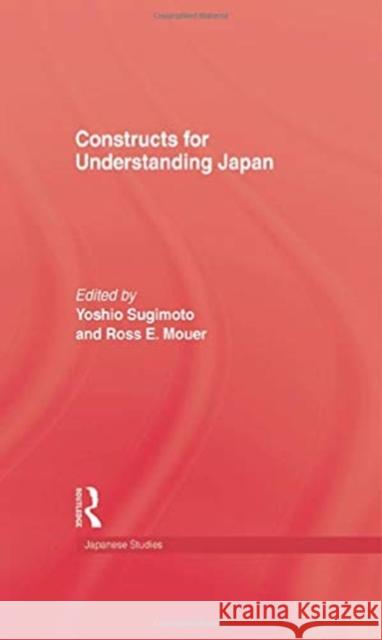 Constructs for Understanding Japan Sugimoto 9781138971646