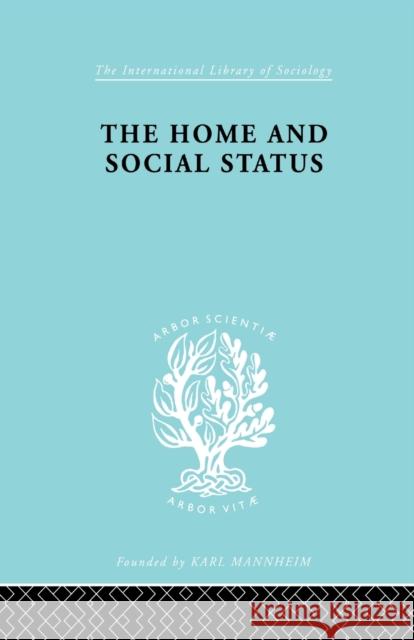 Home & Social Status Ils 111 Chapman, Dennis 9781138971943 Routledge