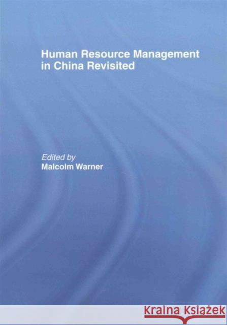 Human Resource Management in China Revisited Malcolm Warner   9781138972100