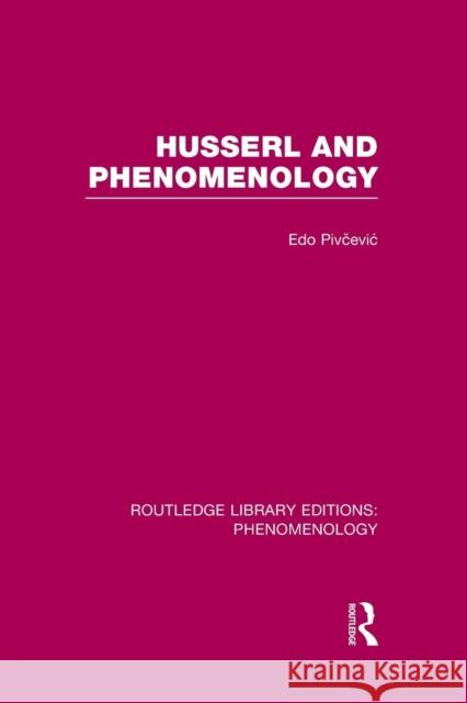 Husserl and Phenomenology Edo PivcÌŒevicÌ   9781138972162 Taylor and Francis