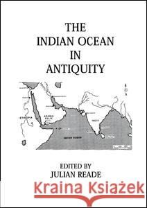 Indian Ocean in Antiquity Reade 9781138972568