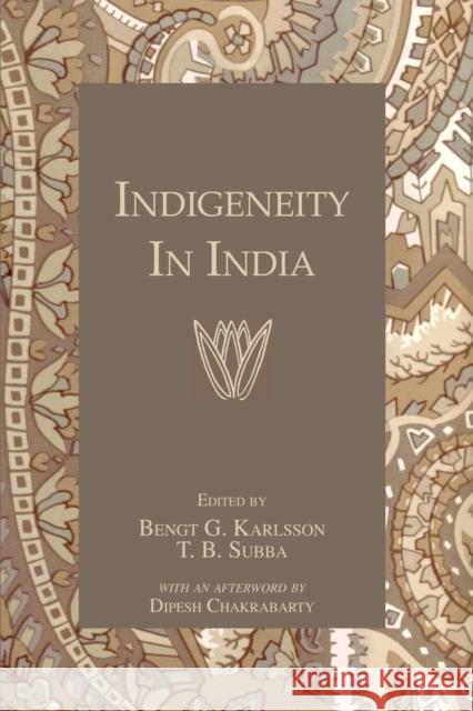 Indigeneity In India Karlsson, Bengt T. 9781138972582