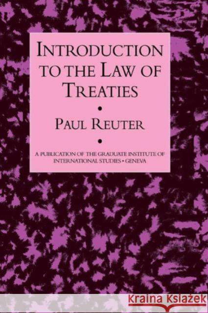 Introduction to the Law of Treaties Reuter, Paul 9781138973282 Taylor and Francis