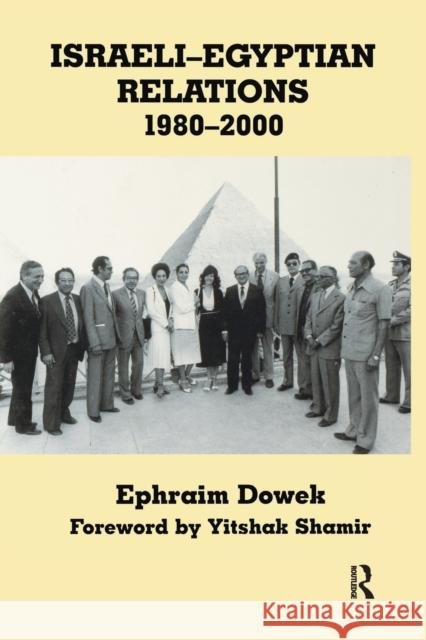 Israeli-Egyptian Relations, 1980-2000 Ephraim Dowek 9781138973459