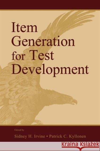 Item Generation for Test Development Sidney H. Irvine Patrick C. Kyllonen  9781138973473