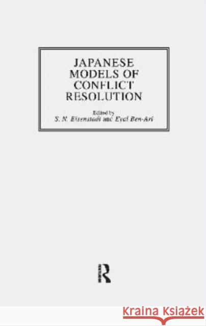 Japanese Models of Conflict Resolution Eisenstadt, S. N. 9781138973657