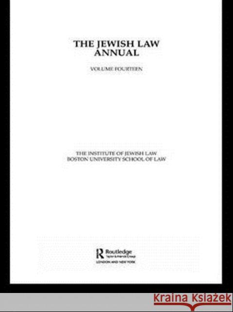 The Jewish Law Annual Volume 14 The Institute of Jewish Law, Boston University of Law   9781138973787 Taylor and Francis