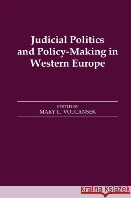 Judicial Politics and Policy-Making in Western Europe Mary Volcansek Mary L. Volcansek Mary L. Volcansek 9781138973930 Routledge