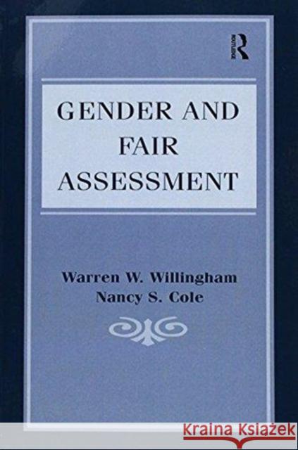 Gender and Fair Assessment Warren W. Willingham, Nancy S. Cole 9781138974944 Taylor and Francis