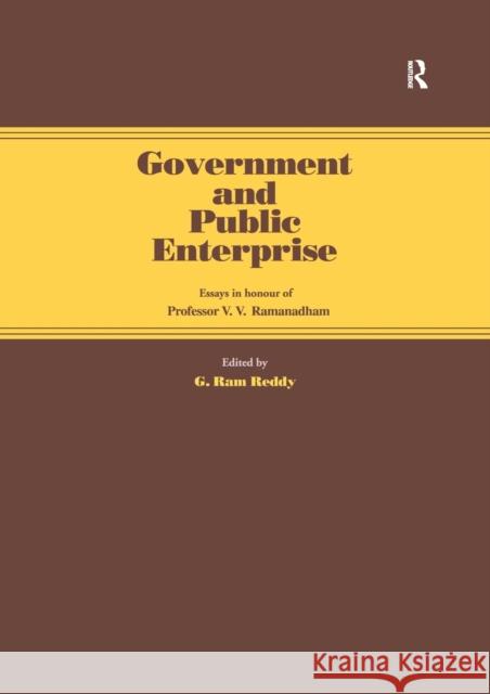 Government and Public Enterprise: Essays in Honour of Professor V.V. Ramanadham G. Ram Reddy 9781138975385 Taylor and Francis